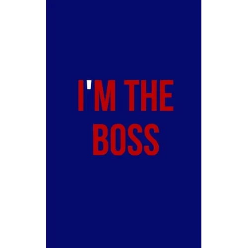 I'm the boss