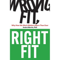 Wrong Fit, Right Fit: Why How We Work Matters More Than Ever