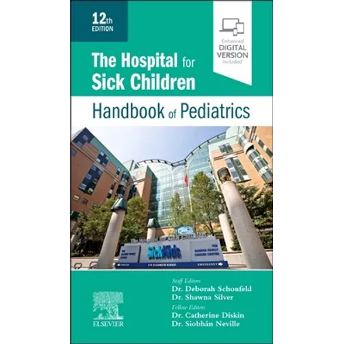 The Hospital for Sick Children Handbook of Pediatrics