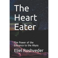 The Heart Eater: The Power of the Entrance to the Abyss