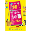 The Mum Who'd Had Enough