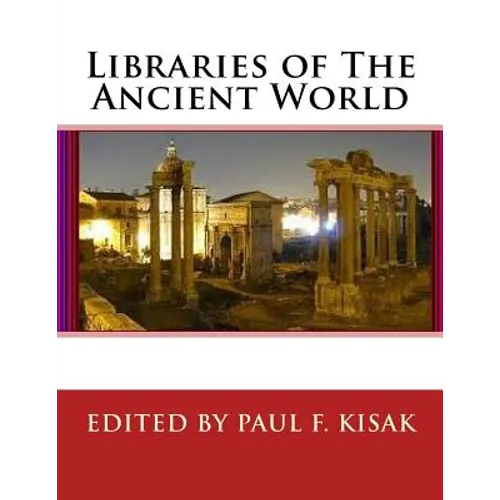 Libraries of The Ancient World: " Knowledge Lost to Catastrophes "