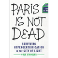 Paris Is Not Dead: Surviving Hypergentrification in the City of Light