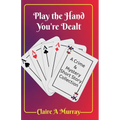 Play the Hand You're Dealt