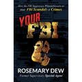 Your FBI: How the FBI Suppresses Whistleblowers to Hide FBI Scandals and Crimes