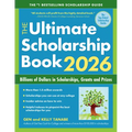 The Ultimate Scholarship Book 2026: Billions of Dollars in Scholarships, Grants and Prizes