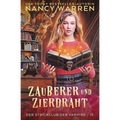Zauberer und Zierdraht: Ein Paranormaler Cosy-Krimi
