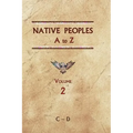 Native Peoples A to Z (Volume Two): A Reference Guide to Native Peoples of the Western Hemisphere