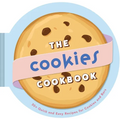 The Cookies Cookbook: 30+ Quick and Easy Recipes for Cookies and Bars