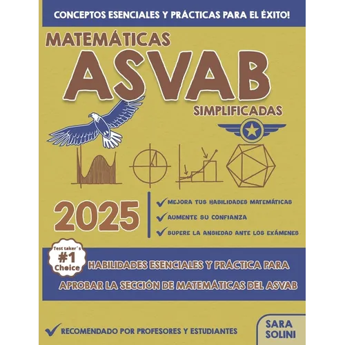 Matemáticas ASVAB simplificadas: Habilidades esenciales y práctica para aprobar la sección de matemáticas del ASVAB