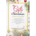 The Gifts of Christmas: A Treasury of True Stories