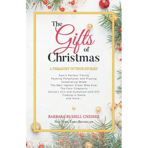 The Gifts of Christmas: A Treasury of True Stories