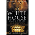 White House Watchmen: New Era Prayer Strategies to Shape the Future of Our Nation