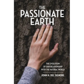 The Passionate Earth: The Evolution of Our Relationship with the Natural World
