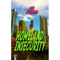 Homeland Insecurity