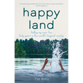 Happy Land: Forty Years in 'The World's Happiest Country'