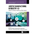 Additive Manufacturing in Industry 4.0: Methods, Techniques, Modeling, and Nano Aspects