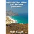Conversational Arabic Quick and Easy: Omani Arabic Dialect, Oman, Muscat, Travel to Oman, Oman Travel Guide