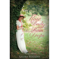 Rose Buds and Rain Drops