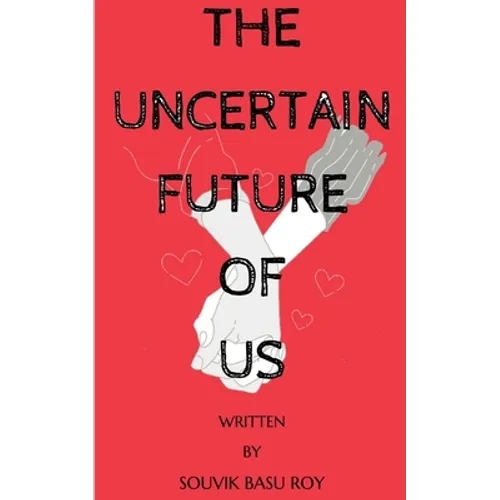 The Uncertain Future Of Us