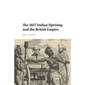 The 1857 Indian Uprising and the British Empire