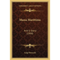 Massa Marittima: Arte E Storia (1900)