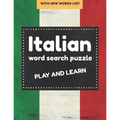 Italian word search puzzle: italian word search books for Adults and Beginners, perfect gift for Language Learners