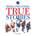 Hockey Hall of Fame True Stories
