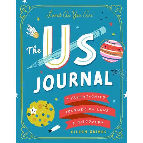 The Us Journal: A Parent-Child Journey of Love and Discovery