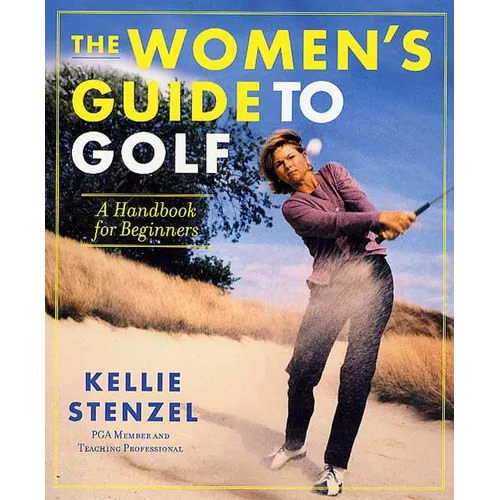 The Women's Guide to Golf: A Handbook for Beginners