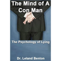 The Mind of a Con Man: The Psychology of Lying