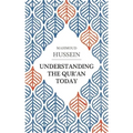 Understanding the Qur'an Today