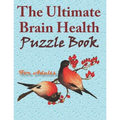 The Ultimate Brain Health Puzzle Book for Adults: word search, sudoku hard, crossword, Kakuro, and mazes 8,5"x11" 105 page