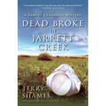 Dead Broke in Jarrett Creek