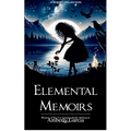 Elemental Memoirs
