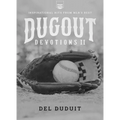 Dugout Devotions II: Inspirational Hits from Mlb's Best