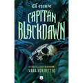 El Oscuro Capitán Blackdawn / The Dark Captain Blackdawn