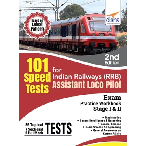 101 Speed Test for Indian Railways (RRB) Assistant Loco Pilot Exam Stage I & II - 2nd Edition