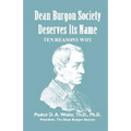 Dean Burgon Society Deserves Its Name, Ten Reasons Why