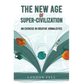 The New Age of Super-Civilization