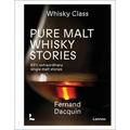 Pure Malt Whisky Stories: 63 1/2 Extraordinary Single Malt Stories