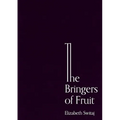 The Bringers of Fruit: An Oratorio