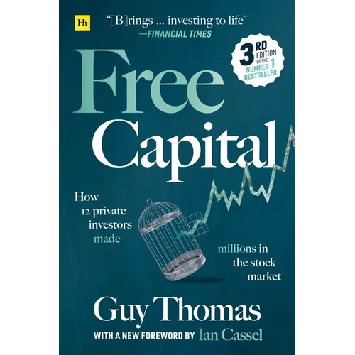 Free Capital: How 12 private investors made millions in the stock market