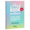 The Little Book for Introverts: Strategies, Excuses, and Comforts for Non-People People