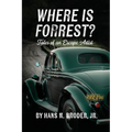 Where is Forrest? Tales of an Escape Artist