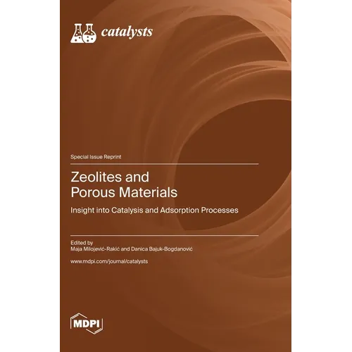 Zeolites and Porous Materials: Insight into Catalysis and Adsorption Processes