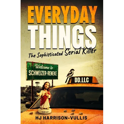 Everyday Things: The Sophisticated Serial Killer
