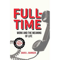 Full-Time: Work and the Meaning of Life