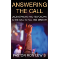 Answering the Call: Understanding and Responding to the Call to Full-Time Ministry