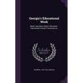 Georgia's Educational Work: What it has Been, What it Should be: "Hammond's History" Corrected, etc.